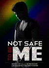 Not Safe to Be Me (2015).jpg
